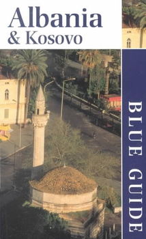 Blue Guide Albania & Kosovoblue 