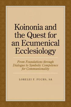 Koinonia and the Quest for an Ecumenical Ecclesiologykoinonia 