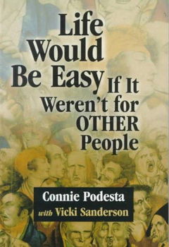 Life Would Be Easy If It Weren't for Other Peoplelife 