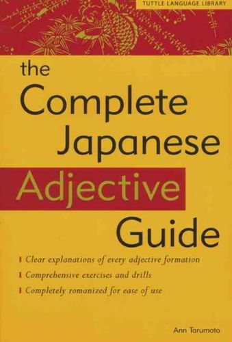 The Complete Japanese Adjective Guidecomplete 