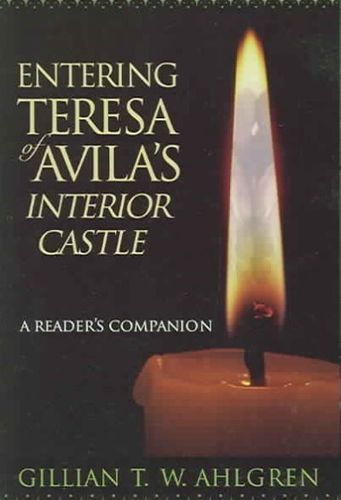 Entering Teresa Of Avila's Interior Castleentering 