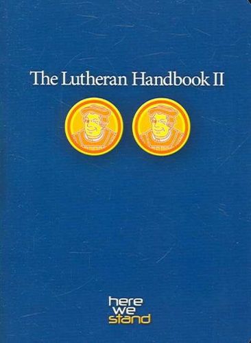 The Lutheran Handbook IIlutheran 