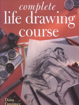 Complete Life Drawing Coursecomplete 