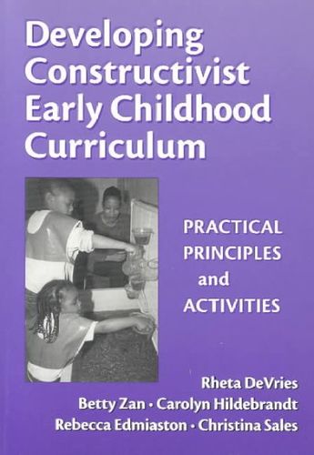 Developing Constructivist Early Childhood Curriculumdeveloping 