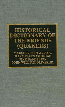 Historical Dictionary of the Friends (Quakers)historical 