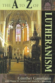 The A to Z of Lutheranismlutheranism 