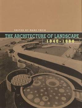 The Architecture of Landscape, 1940-1960architecture 