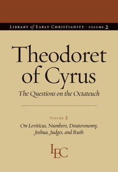 Theodoret of Cyrus, the Questions on the Octateuchtheodoret 