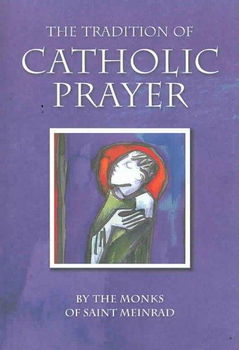 The Tradition of Catholic Prayertradition 