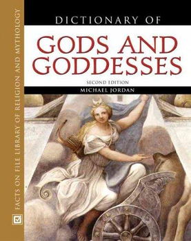 Dictionary Of Gods And Goddessesdictionary 