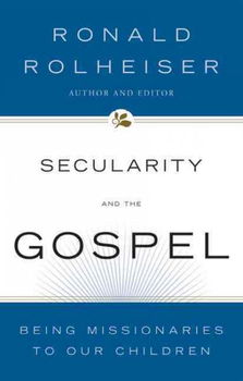 Secularity And the Gospelsecularity 