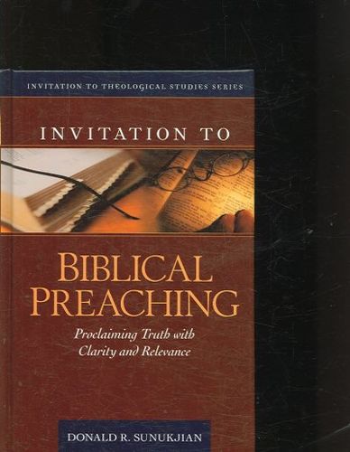 Invitation to Biblical Preachinginvitation 