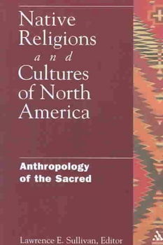 Native Religions and Cultures of North Americanative 