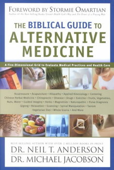 The Biblical Guide to Alternative Medicinebiblical 