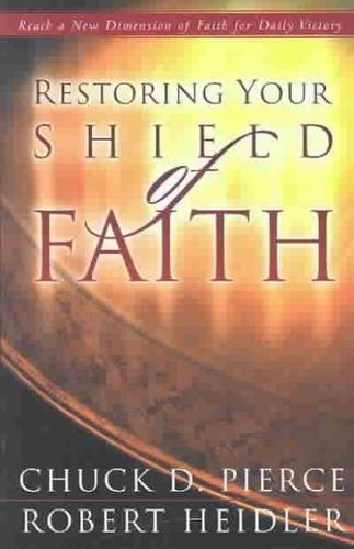 Restoring Your Shield of Faithrestoring 
