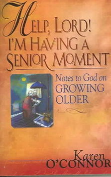 Help, Lord! I'm Having a Senior Momenthelp 