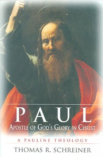 Paul, Apostle of God's Glory in Christpaul 