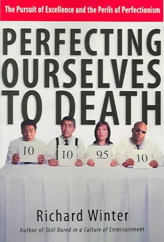 Perfecting Ourselves To Deathperfecting 
