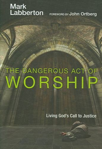 The Dangerous Act of Worshipdangerous 