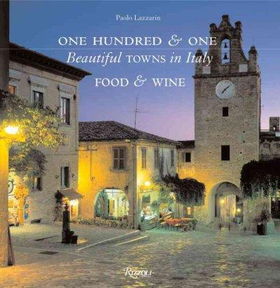 One Hundred & One Beautiful Towns in Italy Food & Winehundred 