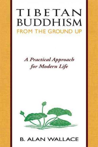 Tibetan Buddhism from the Ground Uptibetan 