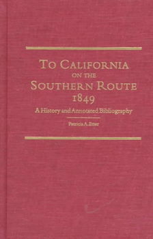To California on the Southern Route 1849california 