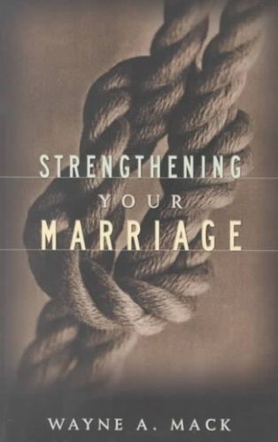 Strengthening Your Marriagestrengthening 