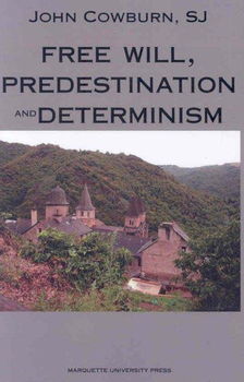 Free Will, Predestination and Determinismpredestination 