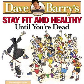 Stay Fit and Healthy Until You're Deadfit 