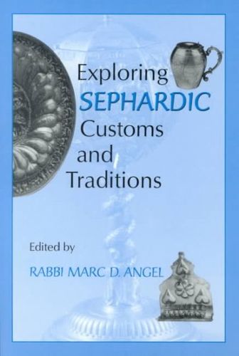 Exploring Sephardic Customs and Traditionsexploring 
