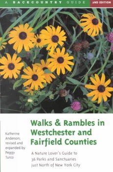 Walks and Rambles in Westchester and Fairfield Countieswalks 