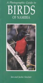 A Photographic Guide to the Birds of Namibiaphotographic 
