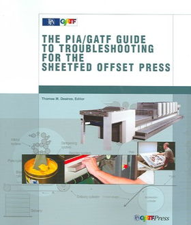 The PIA/GATF Guide to Troubleshooting for the Sheetfed Offset Presspia 
