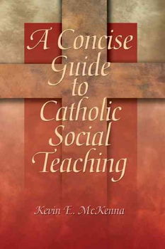 A Concise Guide to Catholic Social Teachingconcise 
