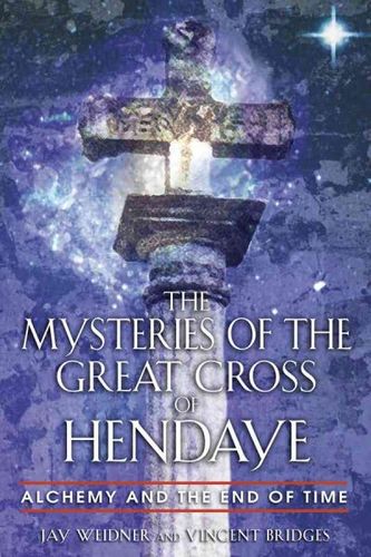 The Mysteries of the Great Cross of Hendayemysteries 