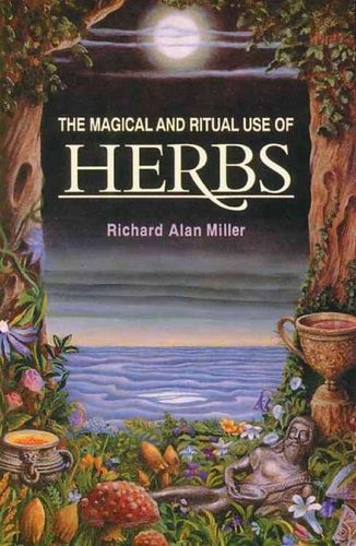 The Magical and Ritual Use of Herbsmagical 
