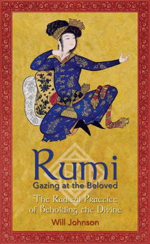Rumi: Gazing at the Belovedrumi 
