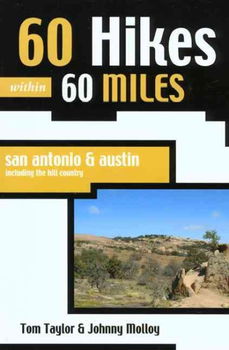 60 Hikes Within 60 Miles, San Antonio & Austinhikes 