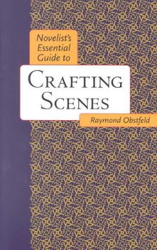 Novelists Essential Guide to Crafting Scenesnovelists 