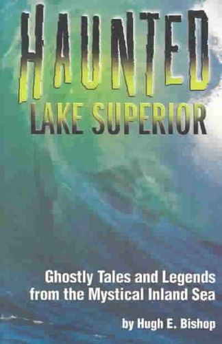 Haunted Lake Superiorhaunted 