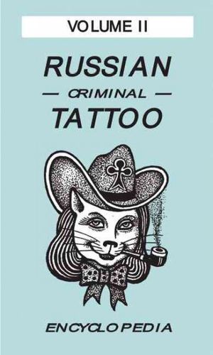 Russian Criminal Tattoo Encyclopediarussian 