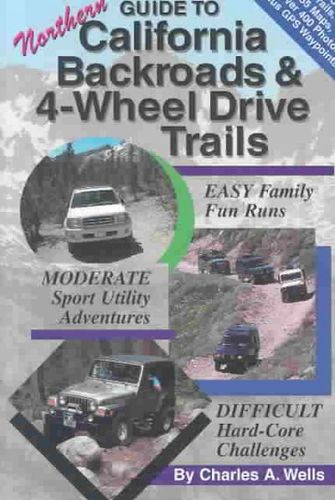 Guide To Northern California Backroads & 4-Wheel Drive Trailsguide 