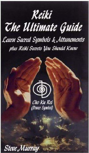 Reiki Ultimate Guide Learn Sacred Symbols & Attunements Plus Reiki Secrets You Should Knowreiki 