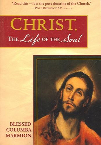 Christ, the Life of the Soulchrist 