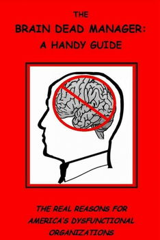 The Brain Dead Manager a Handy Guidebrain 