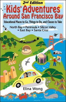 Kids' Adventures Around San Francisco Baykids 