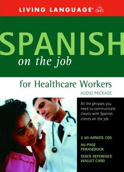 Living Language Spanish on the Job for Healthcare Workers Audioliving 