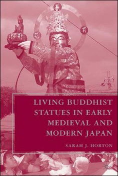 Living Buddhist Statues in Early Medieval and Modern Japanliving 