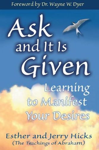 Ask And It Is Givenask 