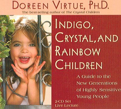 Indigo, Crystal, And Rainbow Childrenindigo 